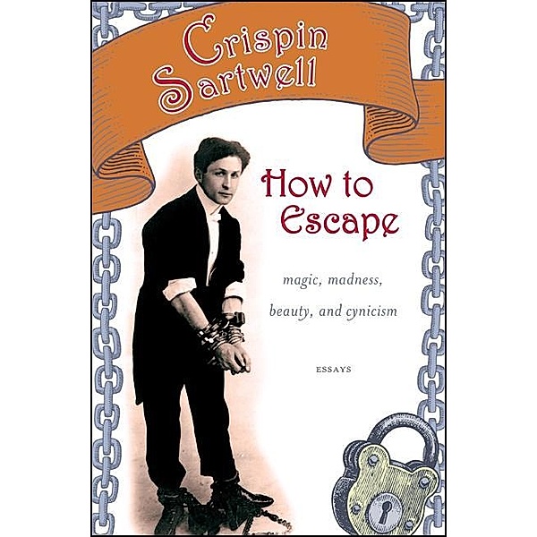 How to Escape / Excelsior Editions, Crispin Sartwell