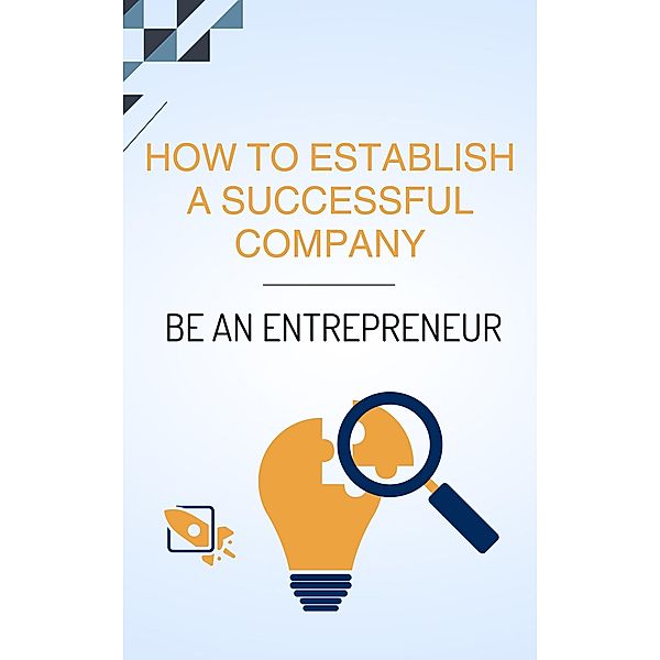 How to establish a successful company | Be an entrepreneur, Rezbook