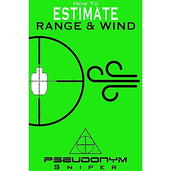 How to Estimate Range and Wind / eBookIt.com, Pseudonym Sniper