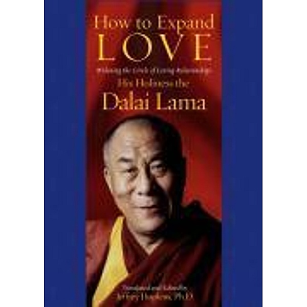 How to Expand Love, His Holiness the Dalai Lama