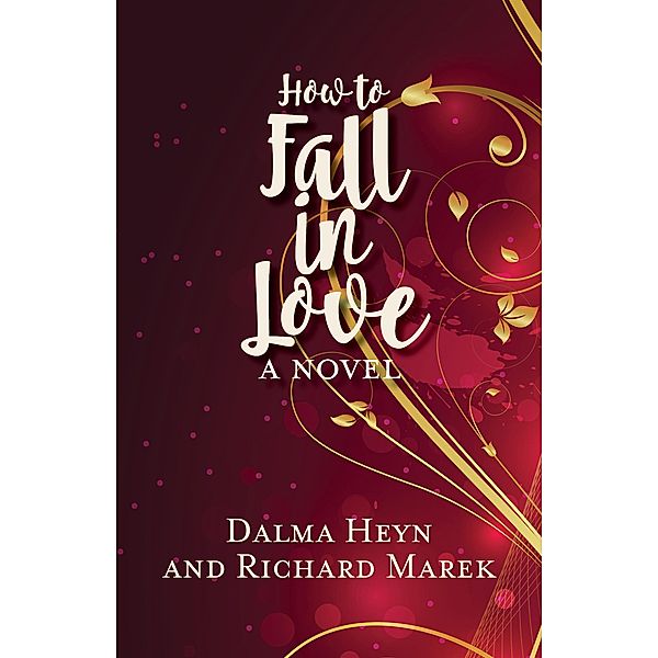 How to Fall in Love / Fiction Studio Books, Dalma Heyn, Richard Marek