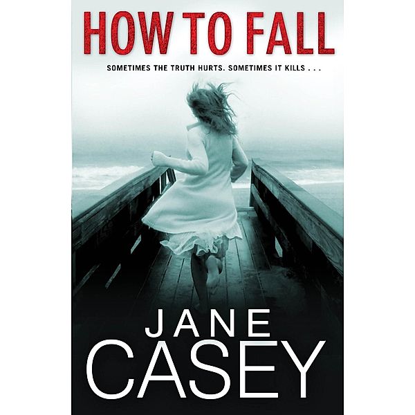 How to Fall / Jess Tennant Bd.1, Jane Casey