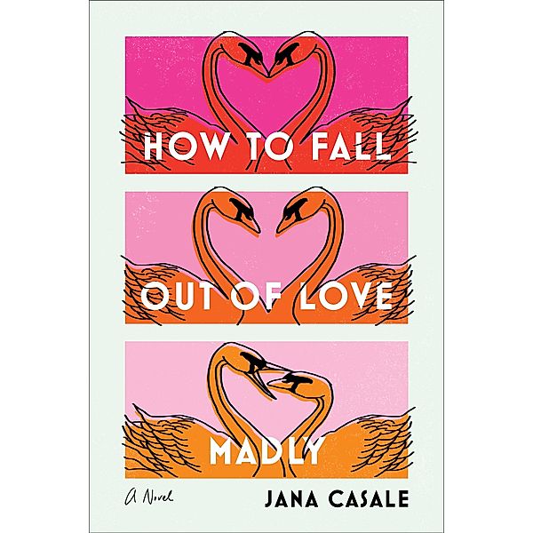 How to Fall Out of Love Madly, Jana Casale