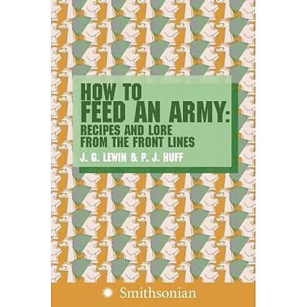 How to Feed an Army, P. J. Huff