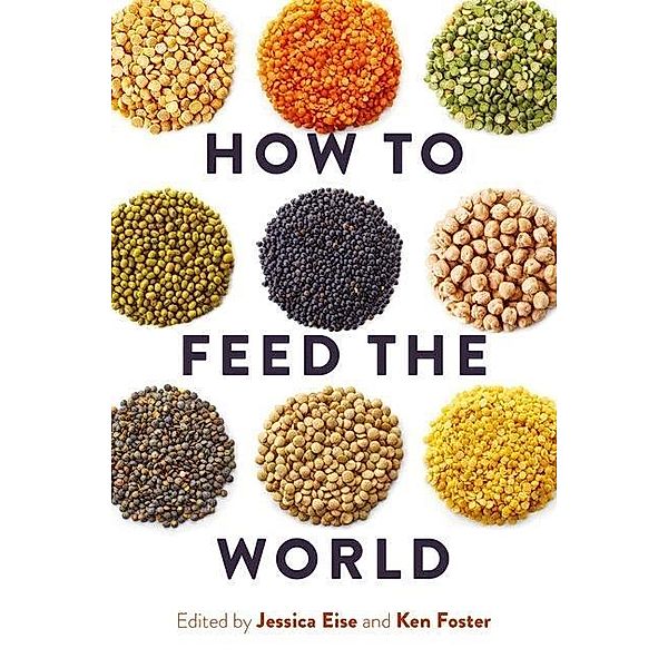 How to Feed the World, Jessica Eise
