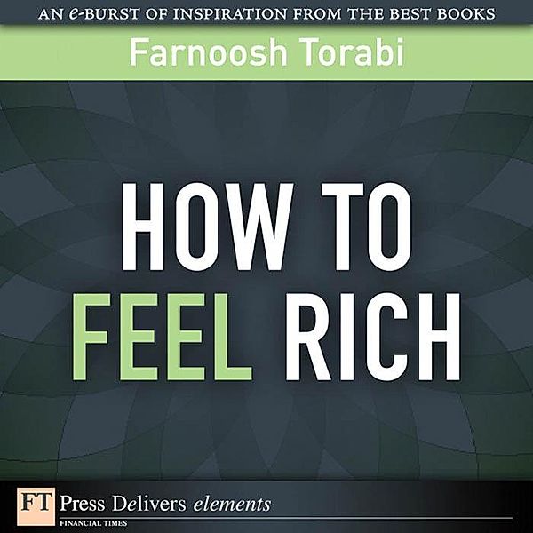 How to Feel Rich / FT Press Delivers Elements, Farnoosh Torabi