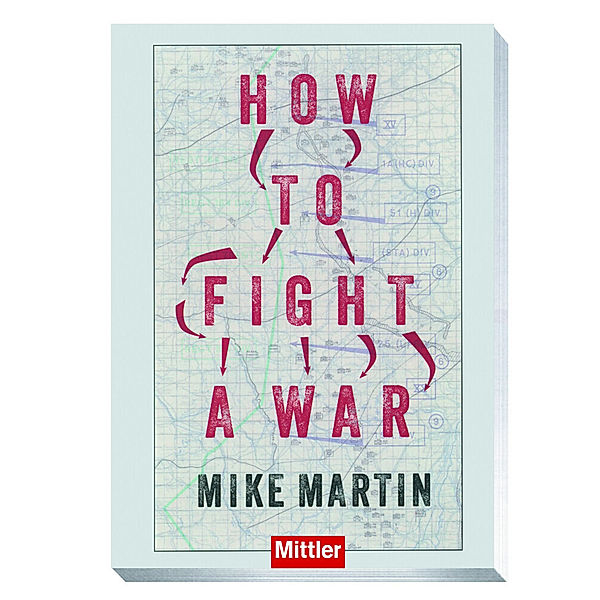 How to fight a war, Mike Martin