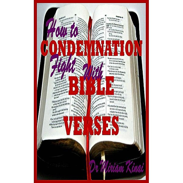 How to Fight Condemnation with Bible Verses / Miriam Kinai, Miriam Kinai