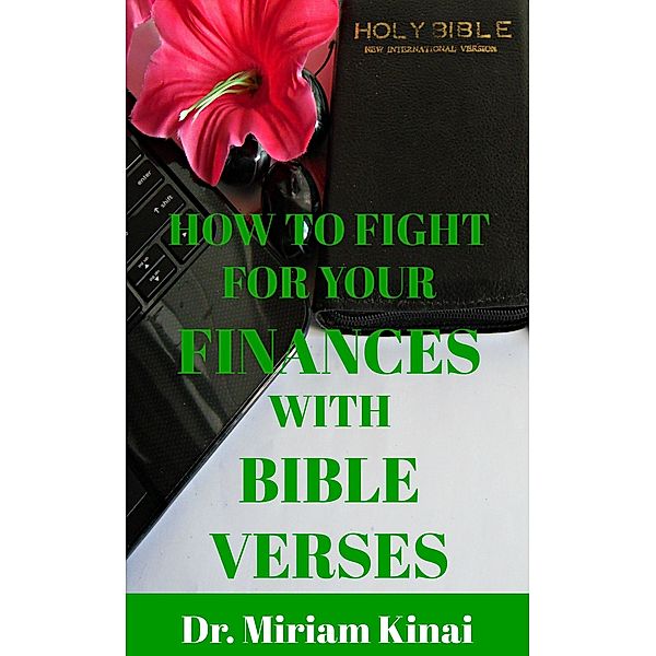 How to Fight for your Finances with Bible Verses / Miriam Kinai, Miriam Kinai