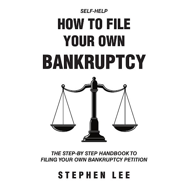 How To File Your Own Bankruptcy, Stephen Lee
