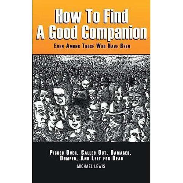 How to Find a Good Companion / Westwood Books Publishing LLC, Michael Lewis