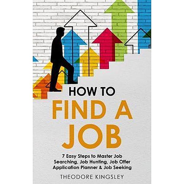 How to Find a Job, Theodore Kingsley