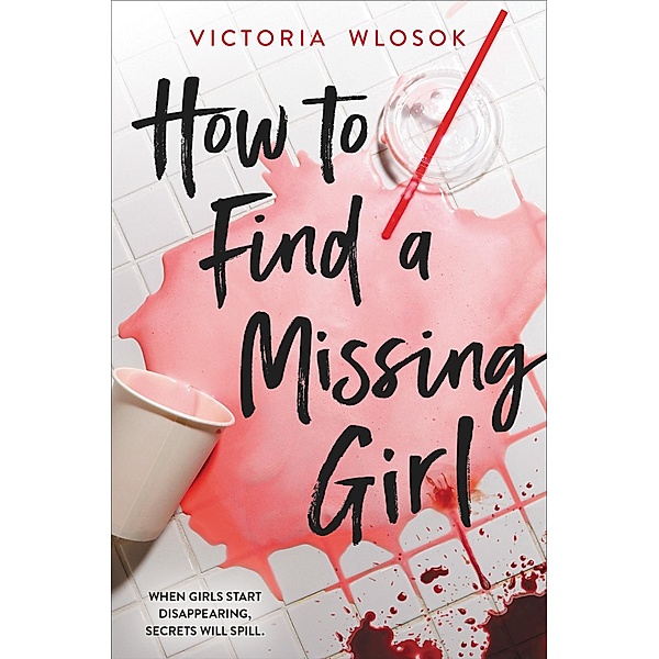 How to Find a Missing Girl, Victoria Wlosok