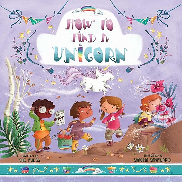 How to Find a Unicorn / Magical Creatures and Crafts Bd.4, Sue Fliess