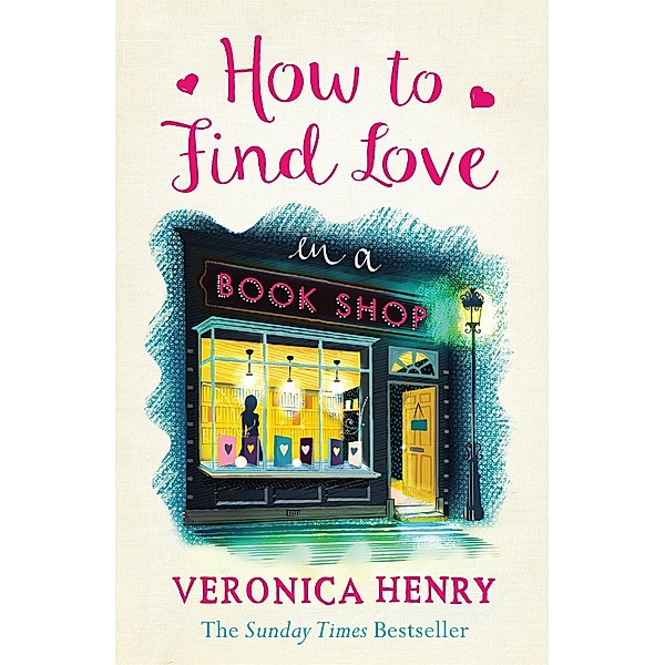 How to Find Love in a Book Shop, Veronica Henry