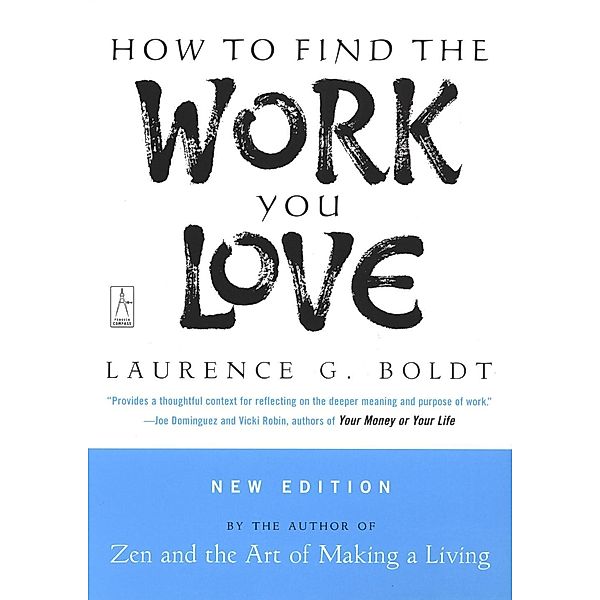 How to Find the Work You Love, Laurence G. Boldt