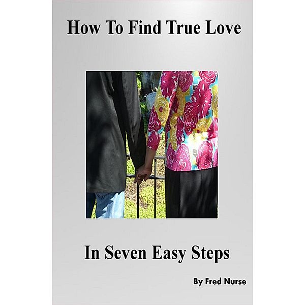 How To Find True Love in Seven Easy Steps, Frederick Nurse