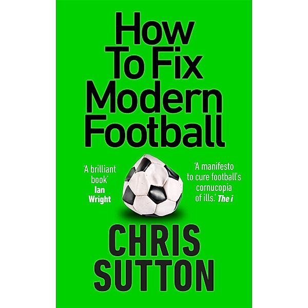 How to Fix Modern Football, Chris Sutton