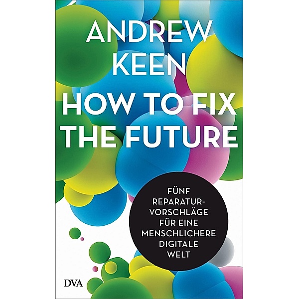 How to fix the future, Andrew Keen