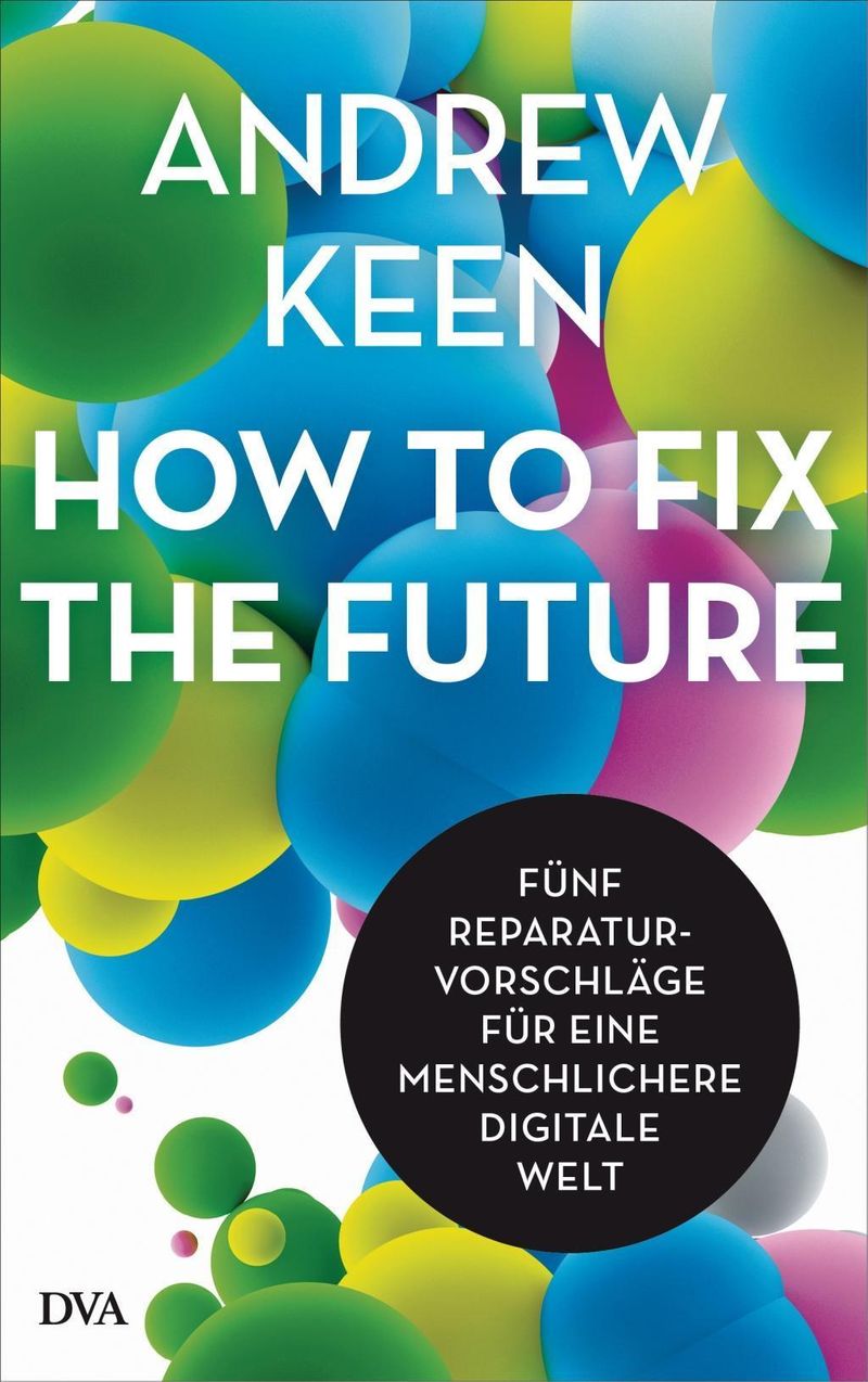 How to fix the future Buch von Andrew Keen versandkostenfrei