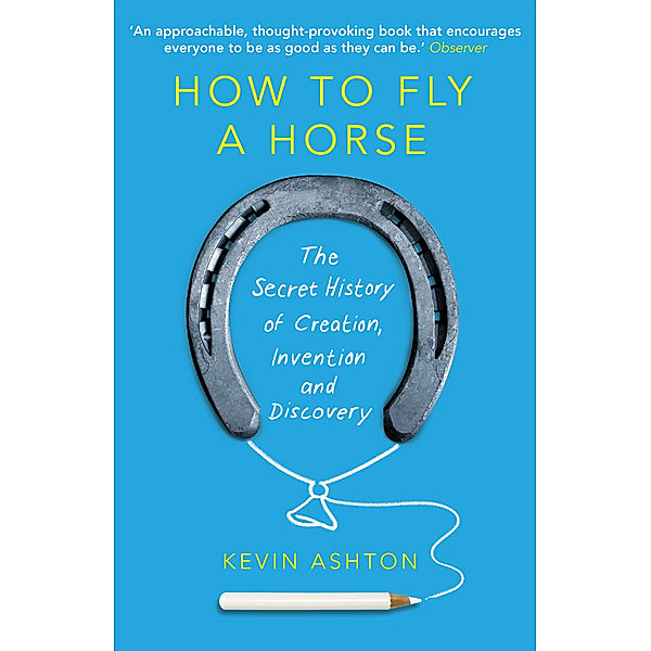How To Fly A Horse, Kevin Ashton