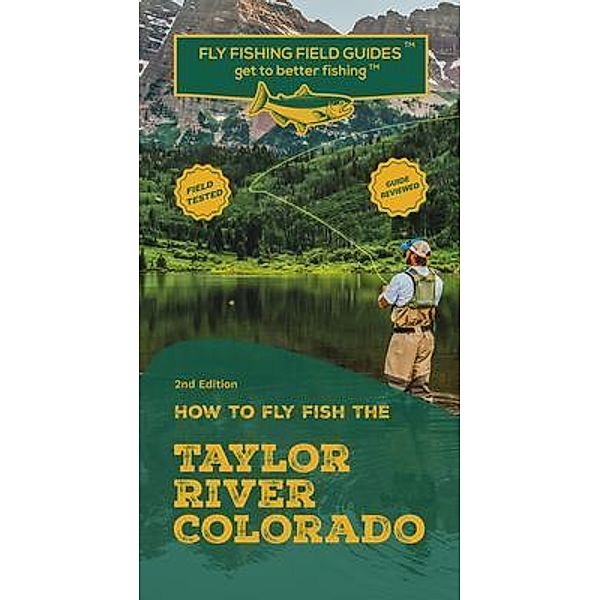 How To Fly Fish The Taylor River, Colorado, Velicer