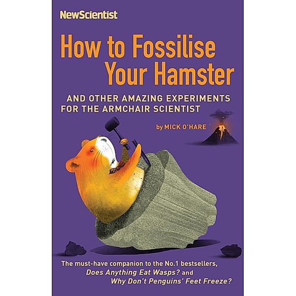 How to Fossilise Your Hamster, New Scientist