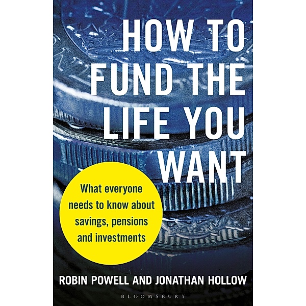 How to Fund the Life You Want, Robin Powell, Jonathan Hollow