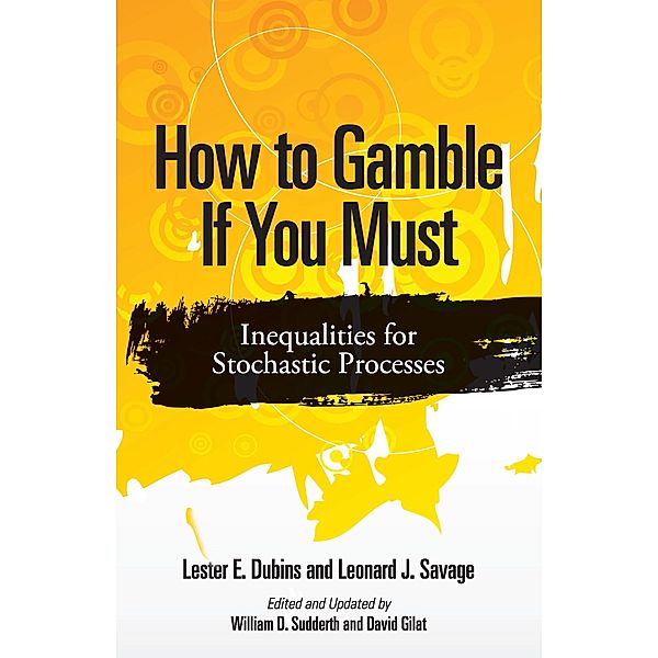 How to Gamble If You Must / Dover Books on Mathematics, Lester E. Dubins, Leonard J. Savage