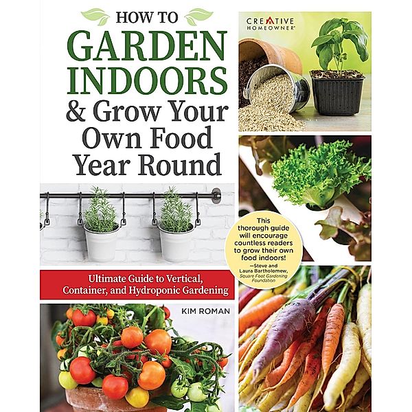 How to Garden Indoors & Grow Your Own Food Year Round, Kim Roman