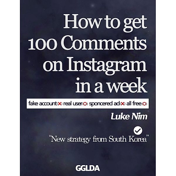 How to Get 100 Comments on Instagram in a Week, Luke Nim