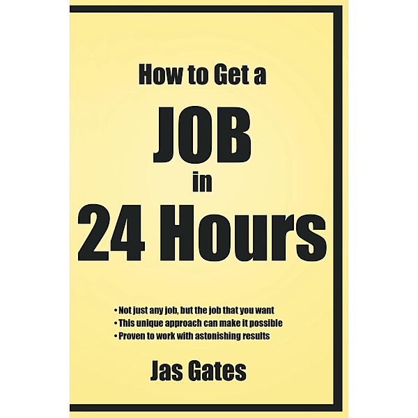 How to Get a Job in 24 Hours, Jas Gates