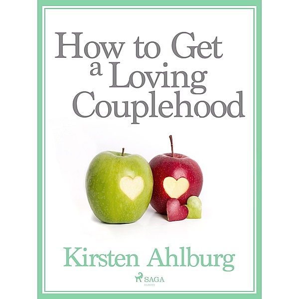 How to Get a Loving Couplehood, Kirsten Ahlburg