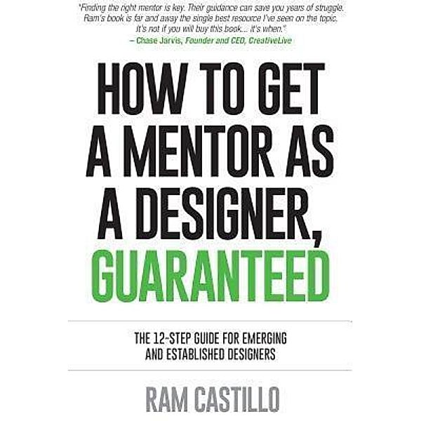 How to get a mentor as a designer, guaranteed, Ram Castillo