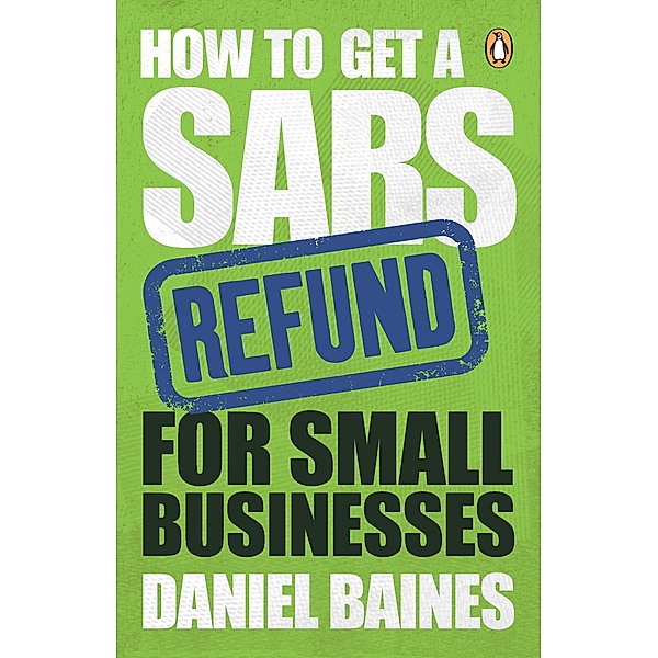 How to Get a SARS Refund for Small Businesses / Penguin Books (South Africa), Daniel Baines