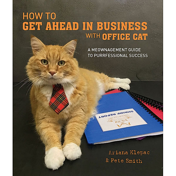 How to Get Ahead in Business with Office Cat, Ariana Klepac, Pete Smith