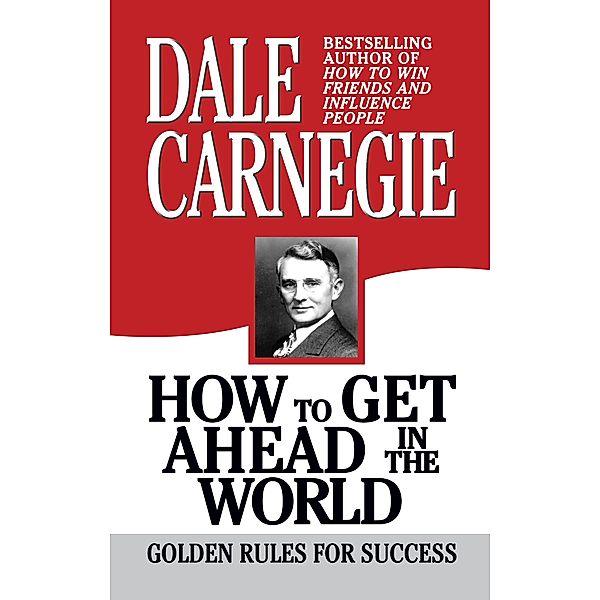 How to Get Ahead in the World / G&D Media, Dale Carnegie