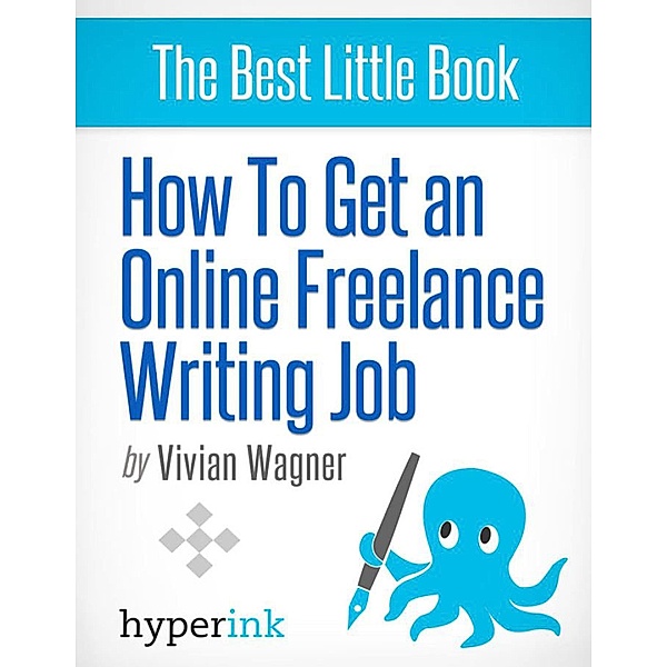 How To Get An Online Freelance Writing Job, Vivian Wagner