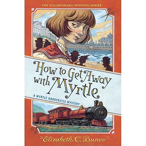 How to Get Away with Myrtle (Myrtle Hardcastle Mystery 2) / Myrtle Hardcastle Mystery Bd.2, Elizabeth C. Bunce