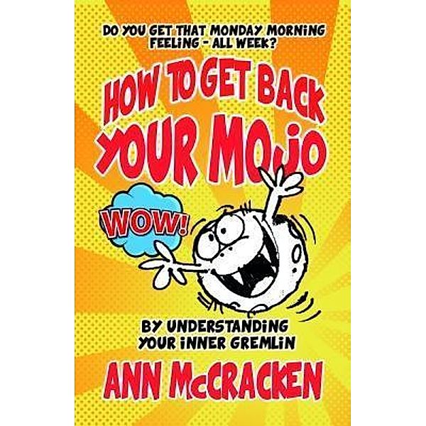 How to get back your MoJo, Ann McCracken