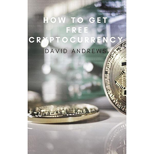 How to get free cryptocurrency, David Andrews