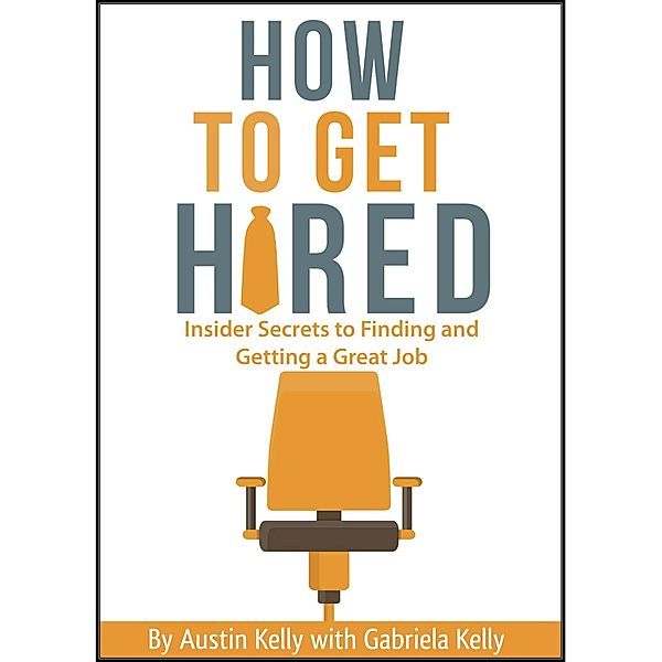 How to Get Hired, Austin Kelly, Gabriela Kelly