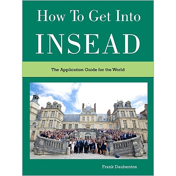 How to get into INSEAD, Frank Daubenton