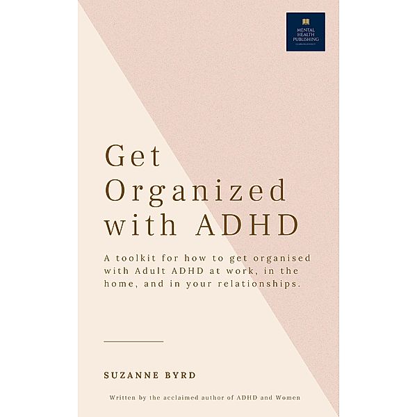 How to get organised with Adult ADHD, Suzanne Byrd