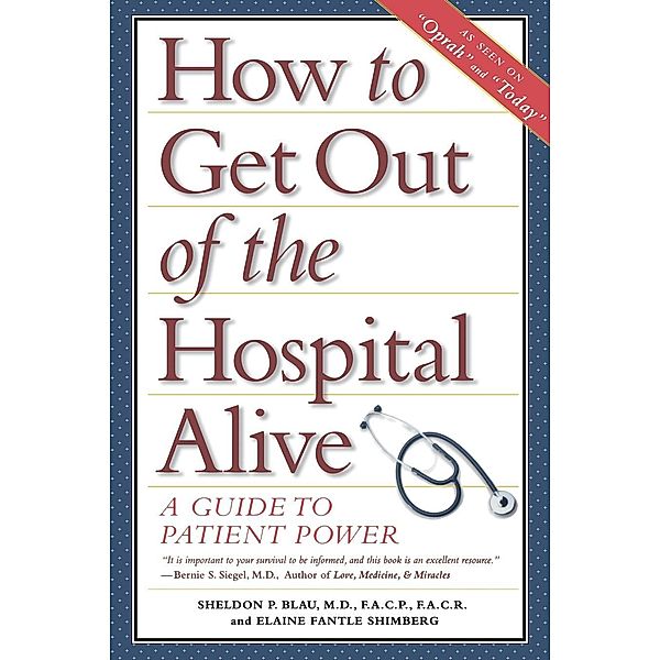 How to Get Out of the Hospital Alive, Sheldon Paul Blau