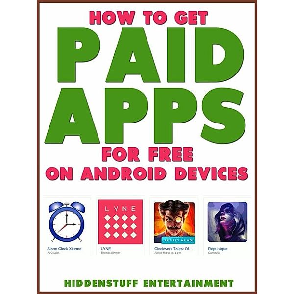 How to Get Paid Apps for Free on Android, Hiddenstuff Entertainment