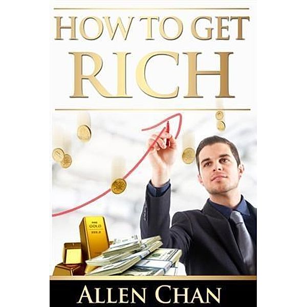 How To Get Rich, Allen Chan