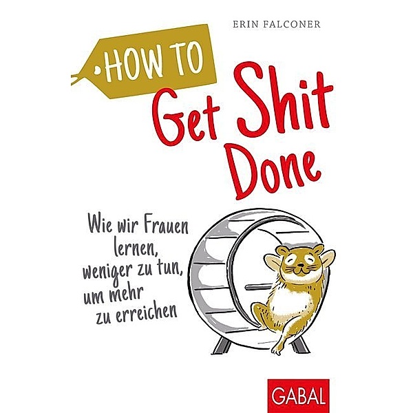 How to Get Shit Done, Erin Falconer