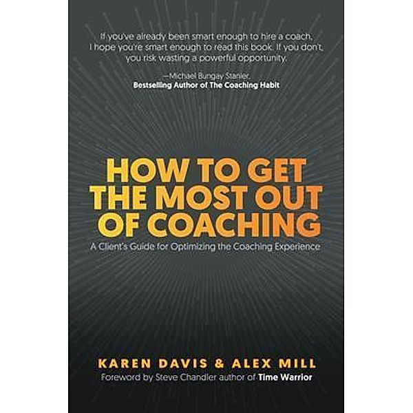 How to Get the Most Out of Coaching, Karen Davis, Alex Mill
