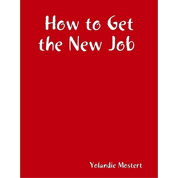 How to Get the New Job, Yolandie Mostert